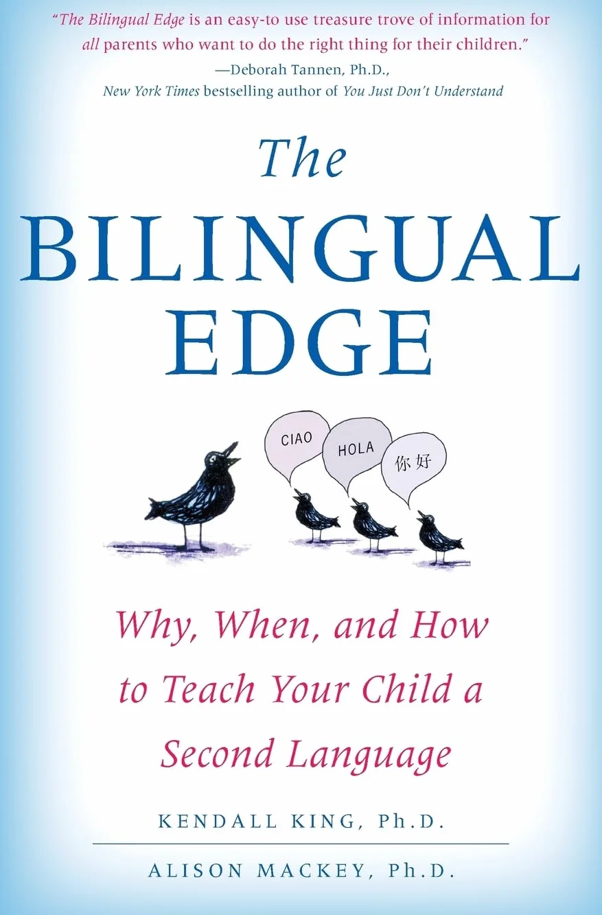 The Bilingual Edge: Why, When, and How to Teach Your Child a Second Language: Why, When, and How to Teach Your Child a Second Language – Practical Strategies That Work for Parents from All Backgrounds