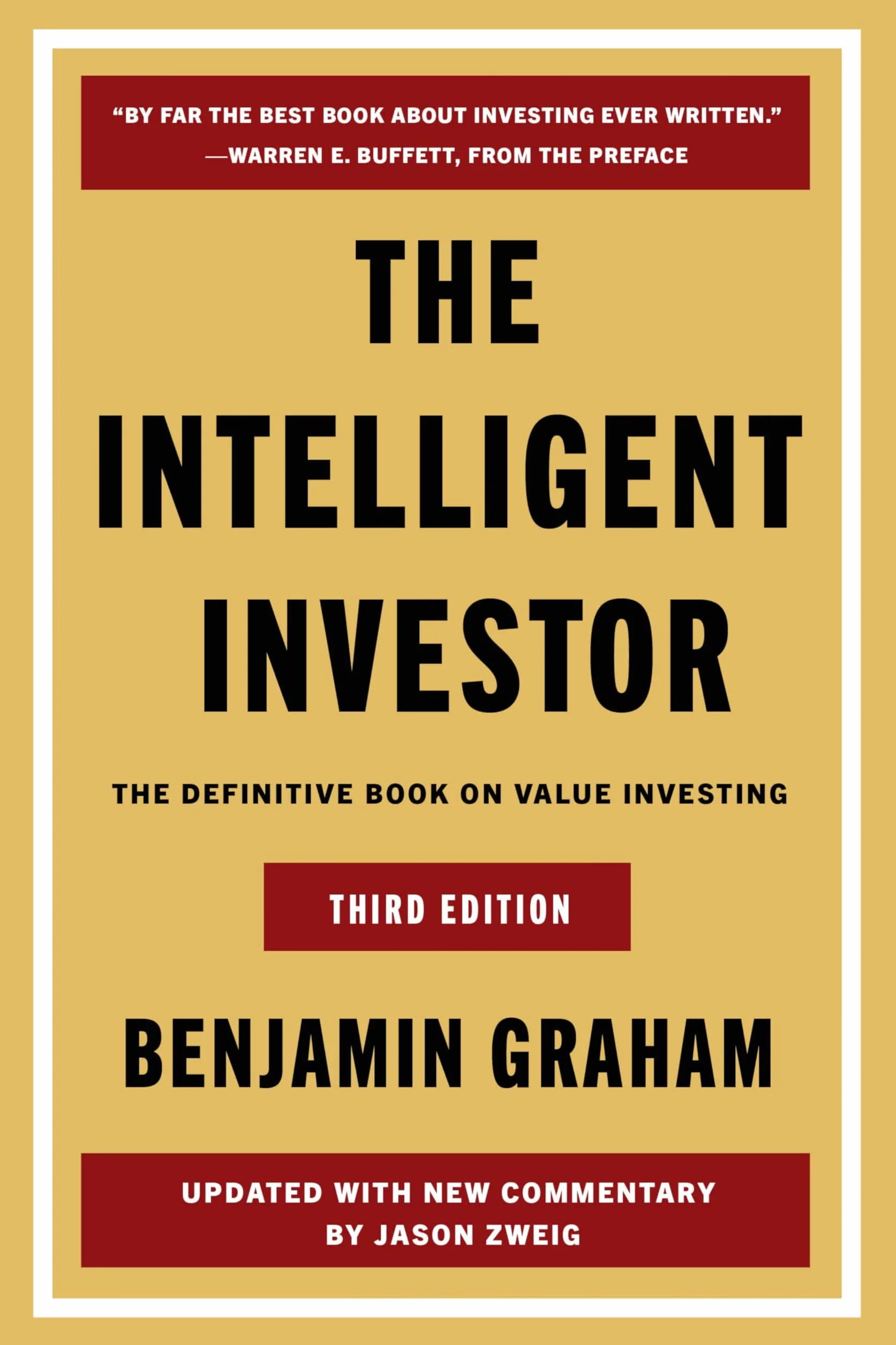 The Intelligent Investor Third Edition: The Timeless Guide to Value Investing and Financial Wisdom for a Volatile Market