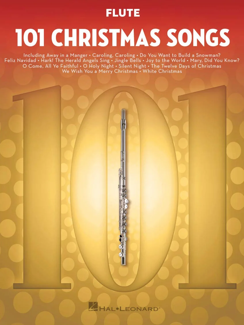 101 Christmas Songs: Flute | Weihnachtslieder Flötennoten | Notenbuch mit festlichen Klassikern für Anfänger und Fortgeschrittene | Songbook mit Stille Nacht, Jingle Bells, White Christmas: For Flute
