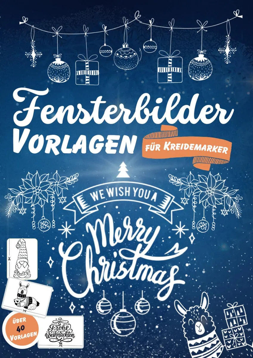 Kreidemarker Fensterbilder Vorlagen für zauberhafte Weihnachtsfenster- Die ultimative Sammlung für die festliche Saison: Große und kleine Motive für ... - Fenster Dekoration für jeden Anlass)