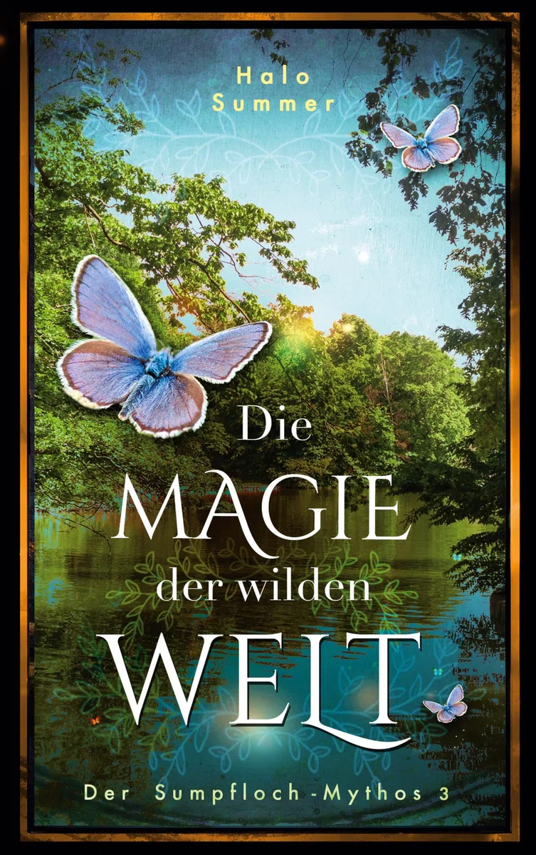 Die Magie der wilden Welt (Der Sumpfloch-Mythos 3)