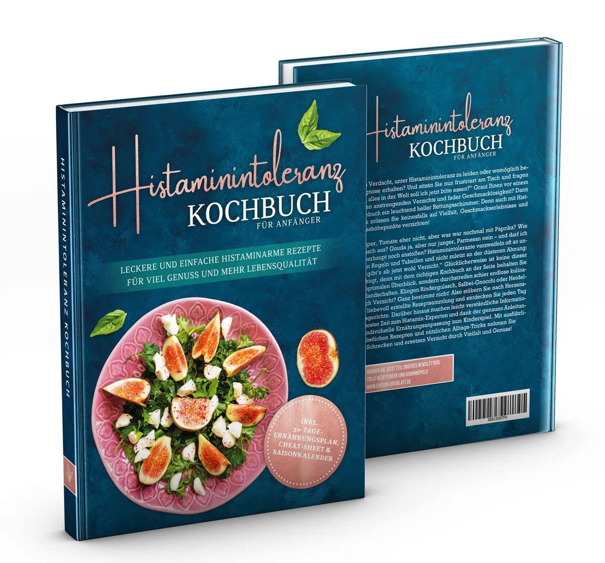 Histaminintoleranz Kochbuch für Anfänger: Leckere und einfache histaminarme Rezepte für viel Genuss und mehr Lebensqualität - inkl. 30-Tage-Ernährungsplan