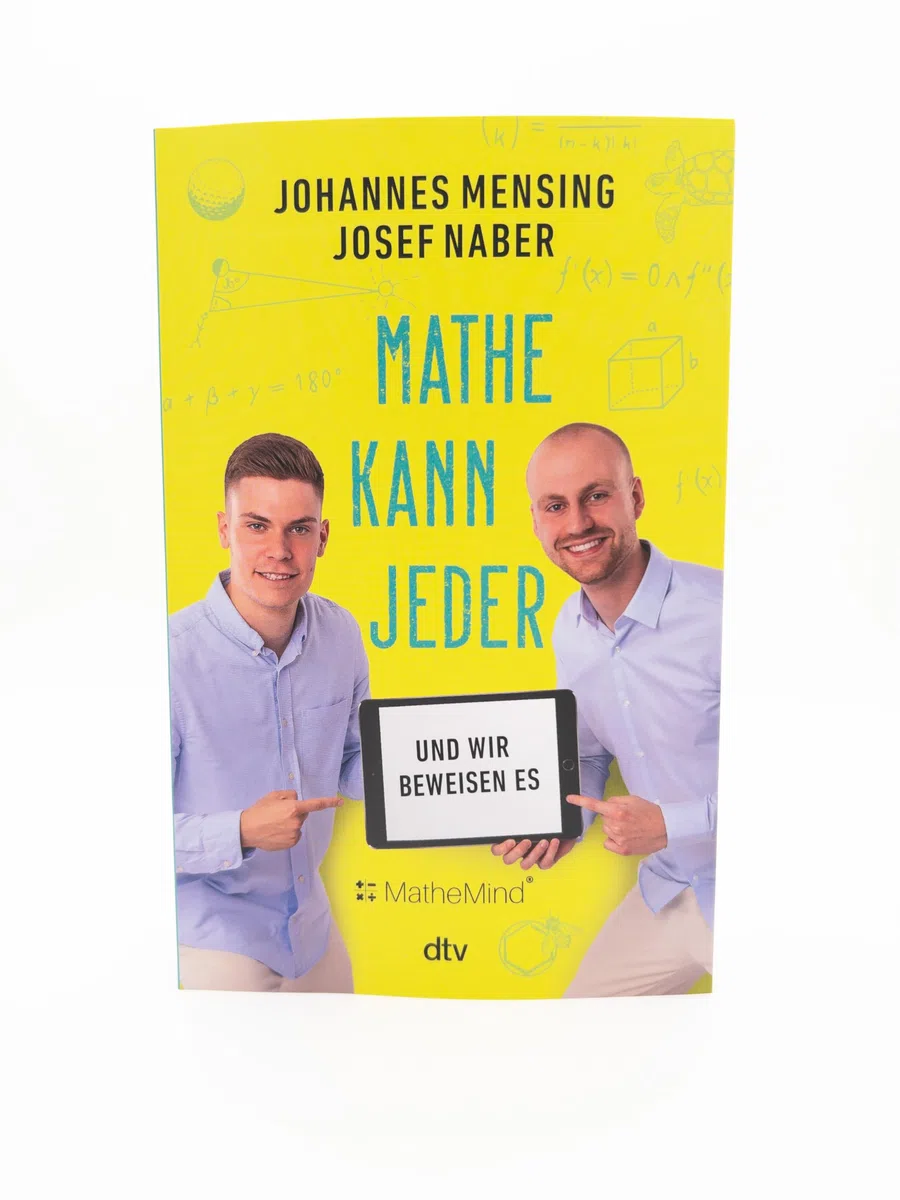 Mathe kann jeder – und wir beweisen es: Überall Zahlen, Formeln, Rechnungen: mit #MatheMind besser durch den Alltag kommen