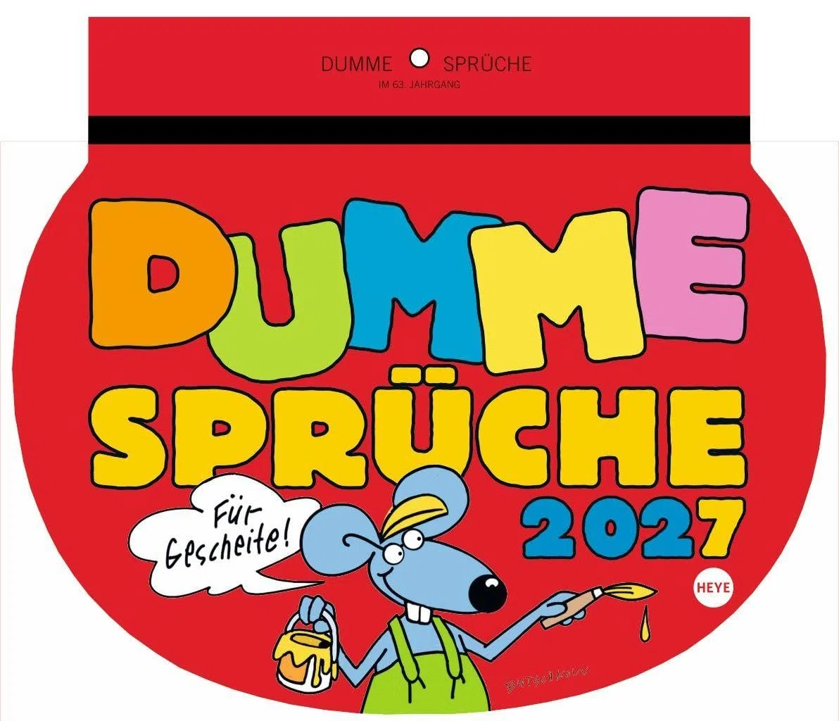 Dumme Sprüche Kalender 2027 - Für Gescheite!: Lustiger Wandkalender mit 52 witzigen Sprüchen und Cartoons. Humorvoll illustrierter Wochen-Kalender 2027 zum Aufhängen.