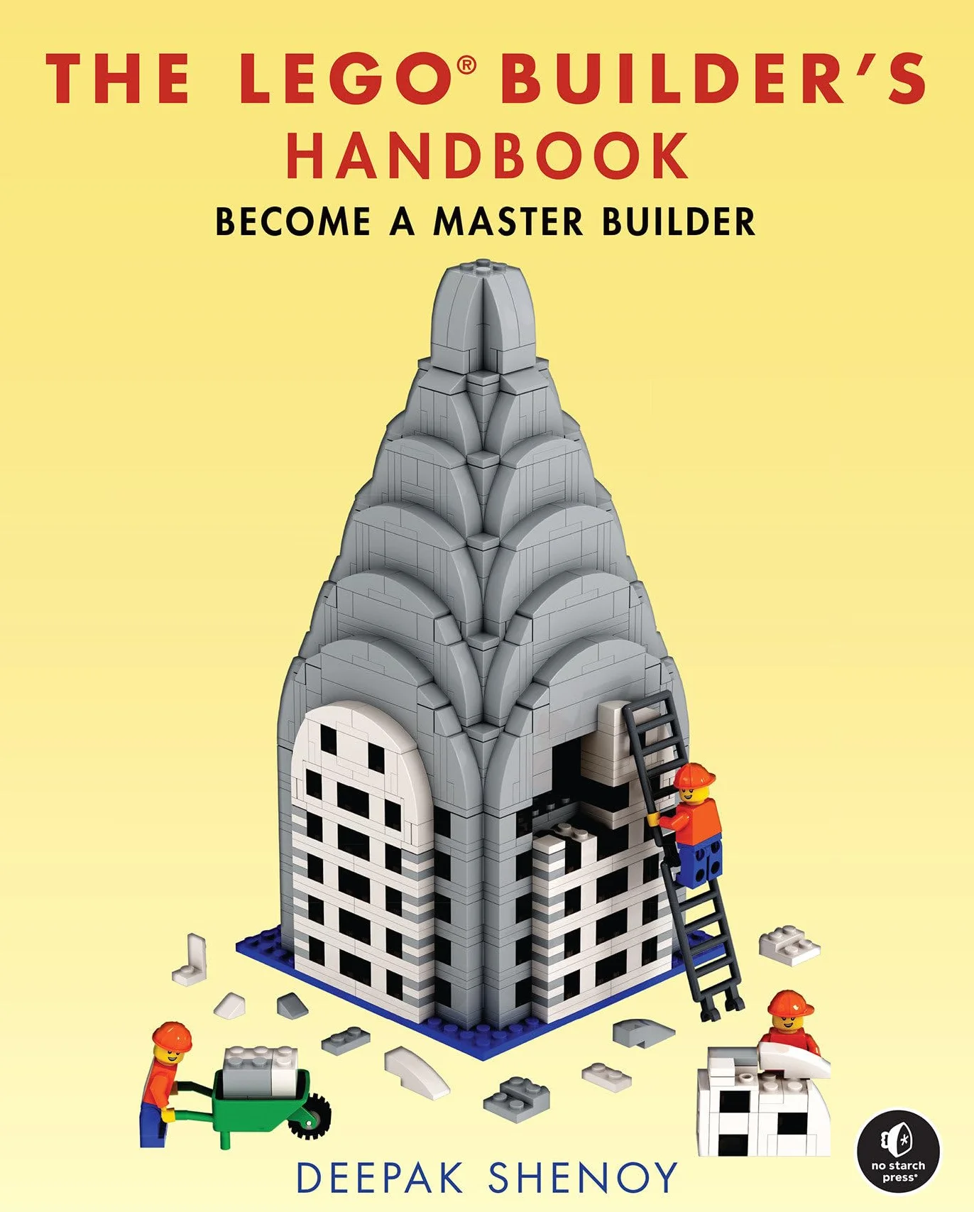The LEGO® Builder's Handbook: Become a Master Builder