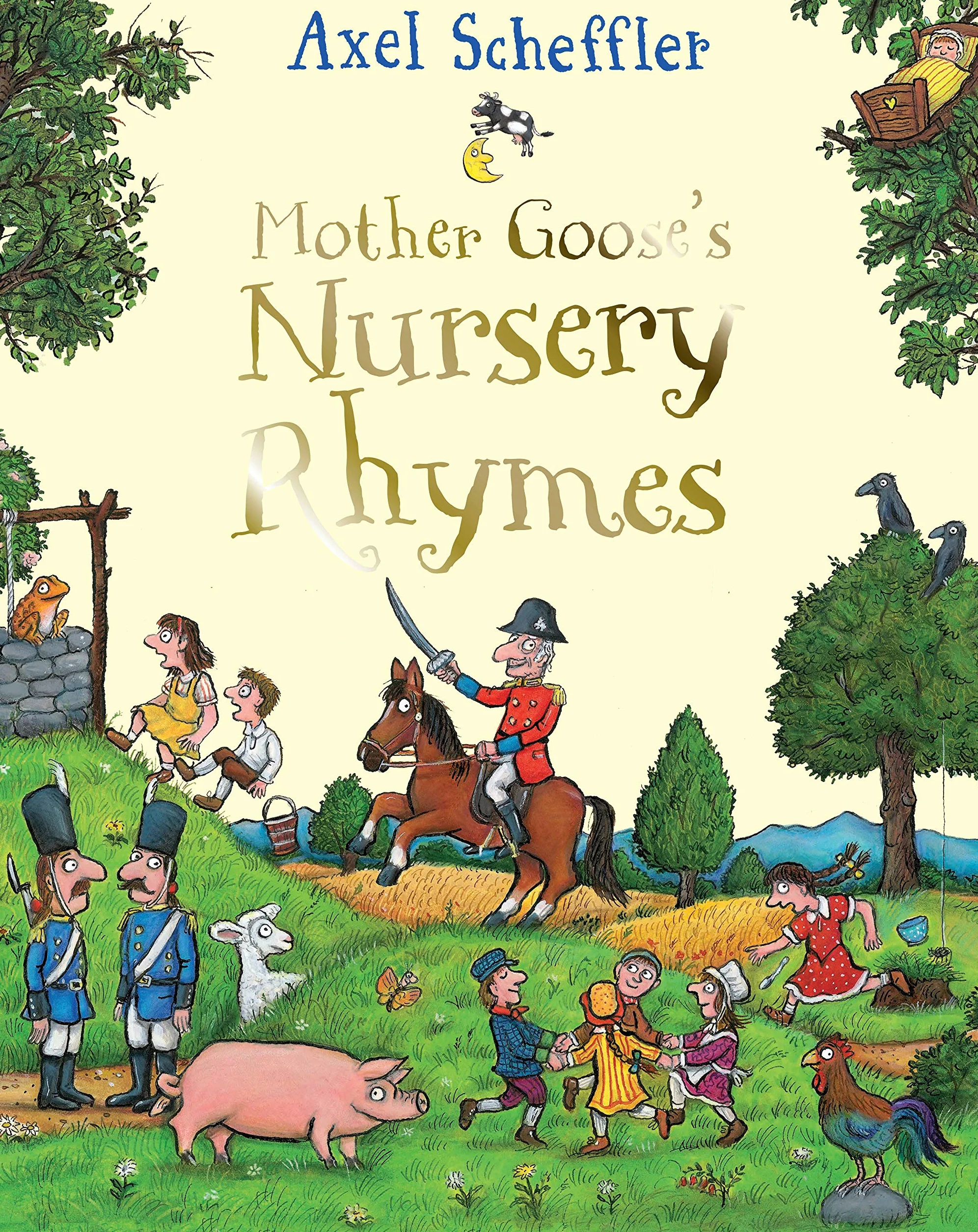 Mother Goose's Nursery Rhymes: A First Treasury From the Illustrator of The Gruffalo