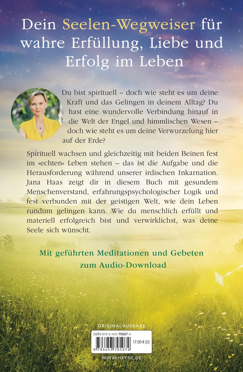 Lass Himmel und Erde sich berühren: Dein Seelen-Wegweiser für wahre Erfüllung, Liebe und Erfolg im Leben