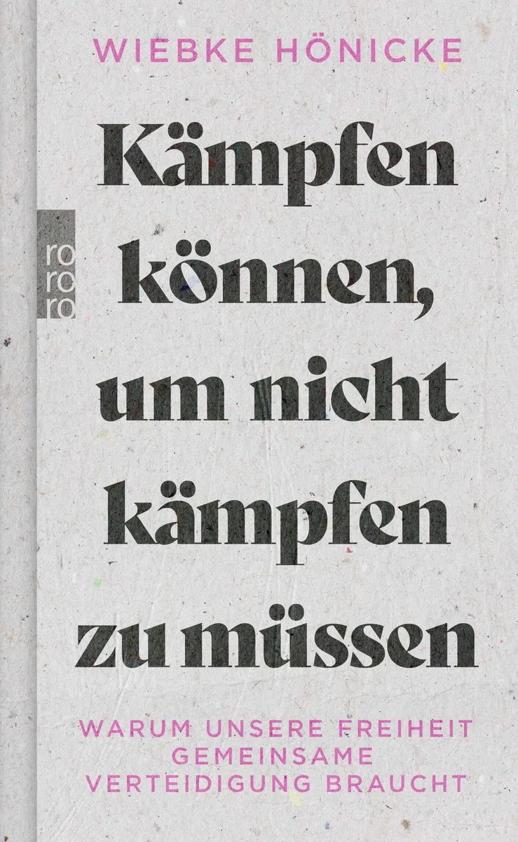 Kämpfen können, um nicht kämpfen zu müssen: Warum unsere Freiheit gemeinsame Verteidigung braucht