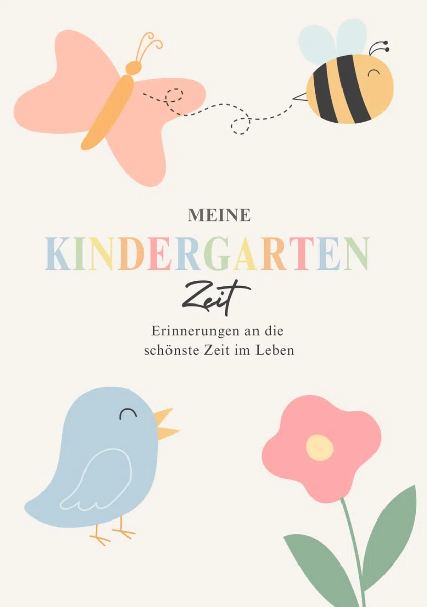 Meine Kindergartenzeit - Erinnerungen an die schönste Zeit im Leben: Erstellen Sie für Ihr Kind ein wertvolles Andenken an die Kindergarten Jahre. Fragen zum Ausfüllen. Platz für Fotos.