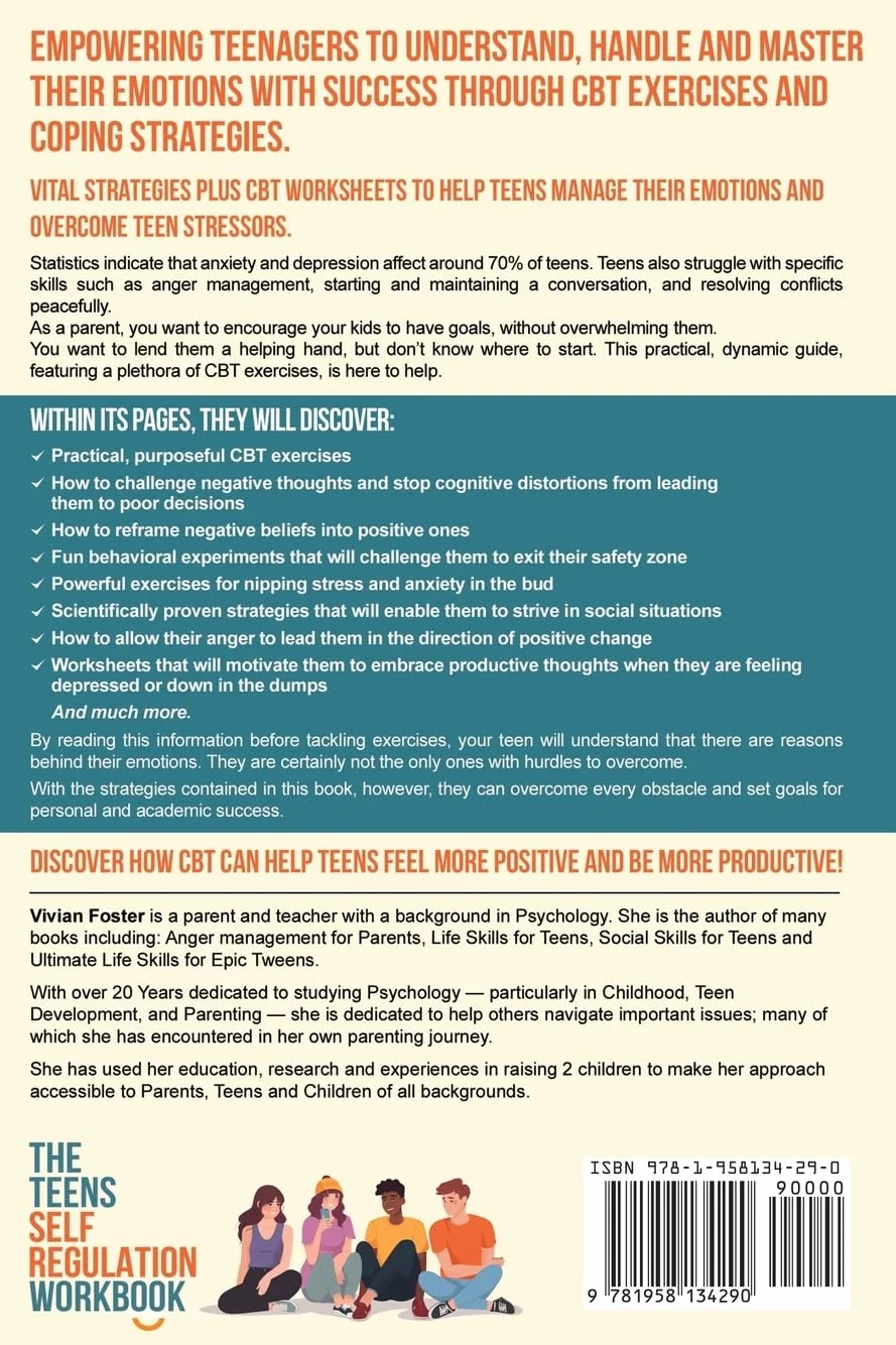 The Teens Self-Regulation Workbook: Empowering Teenagers to Understand, Handle and Master Their Emotions With Success ThroughCBT Exercises and Coping Strategies (Life Skills Mastery, Band 4)
