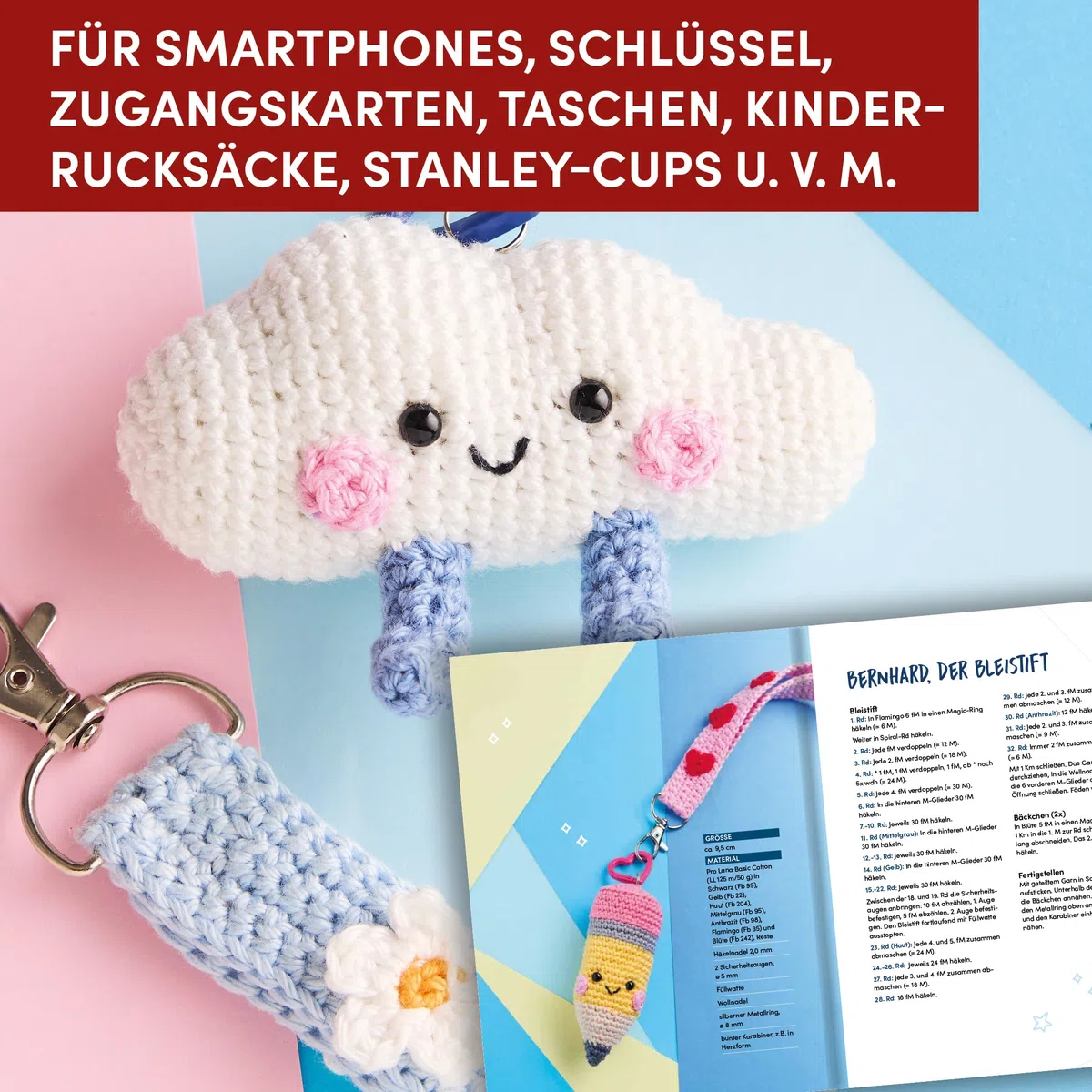 Lovely Lanyards häkeln: Schlüsselbänder und niedliche Motive zum Anhängen