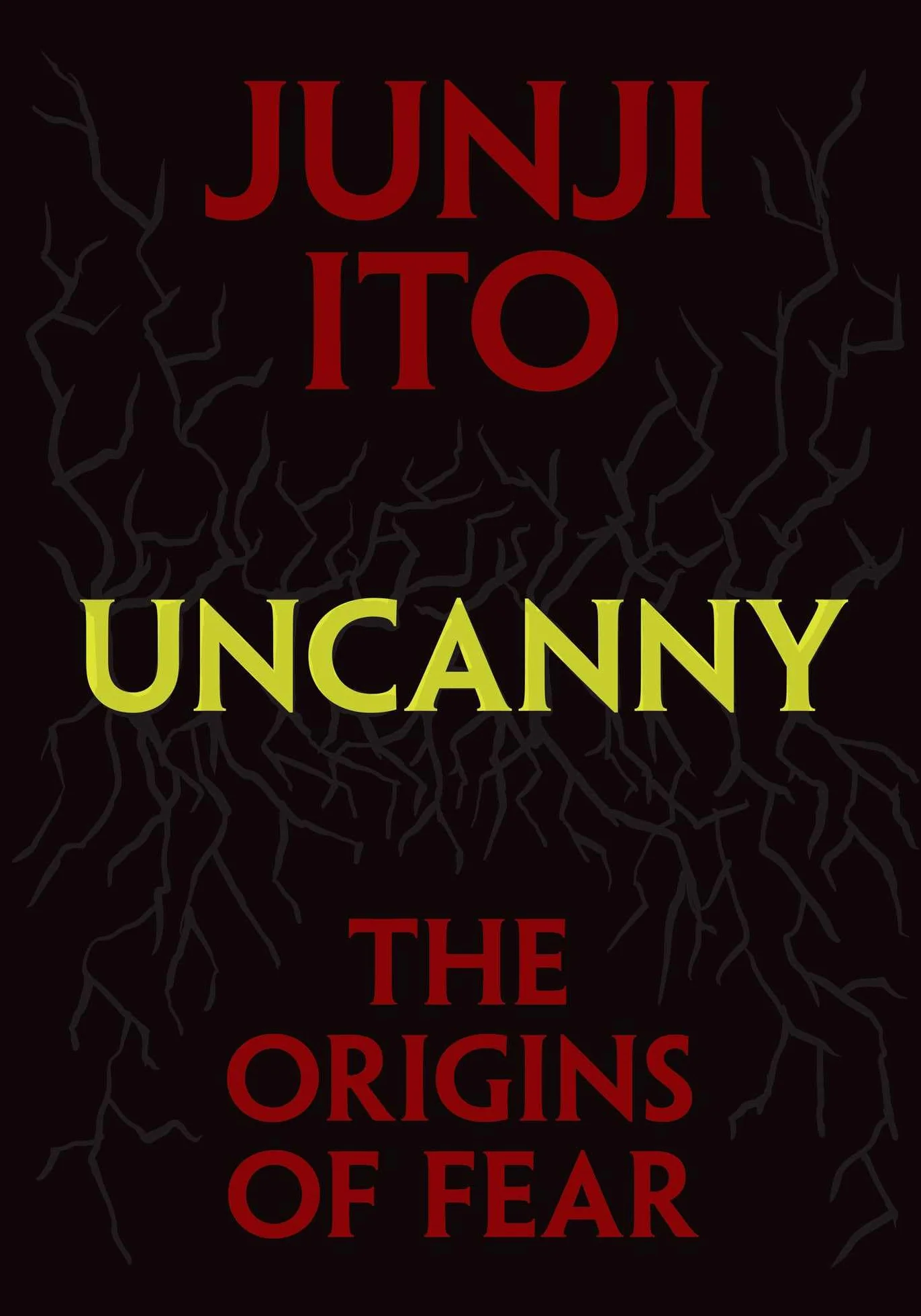 Uncanny: The Origins of Fear (Junji Ito)
