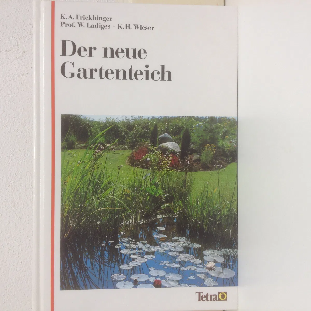 Der neue Gartenteich. Ein Handbuch für Natur- und Gartenfreunde