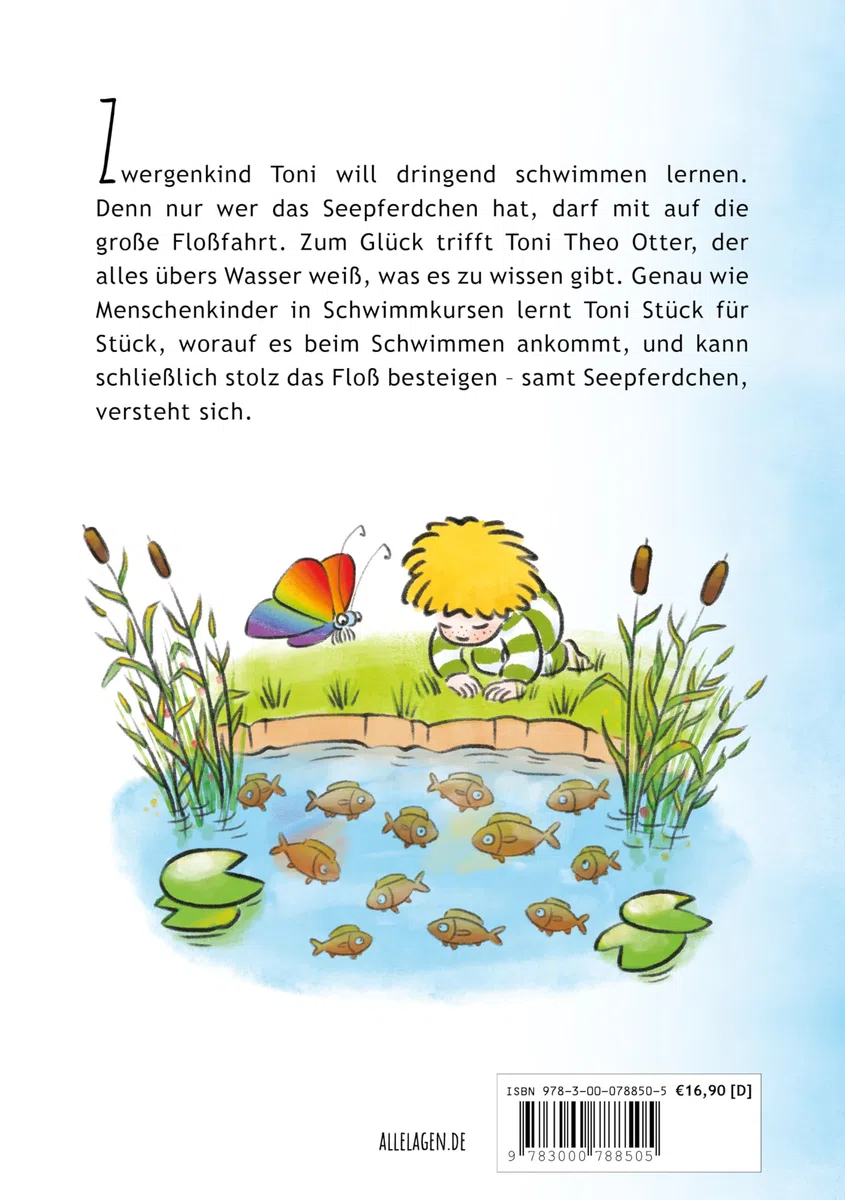 Die große Floßfahrt: Oder wie Toni von einem Otter das Schwimmen lernt.