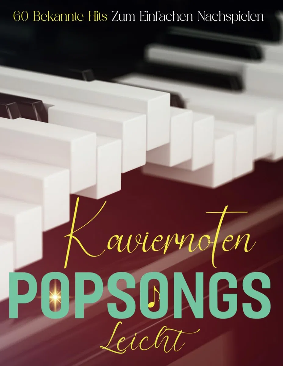 Kaviernoten Popsongs Leicht: 60 bekannte Hits zum einfachen Nachspielen