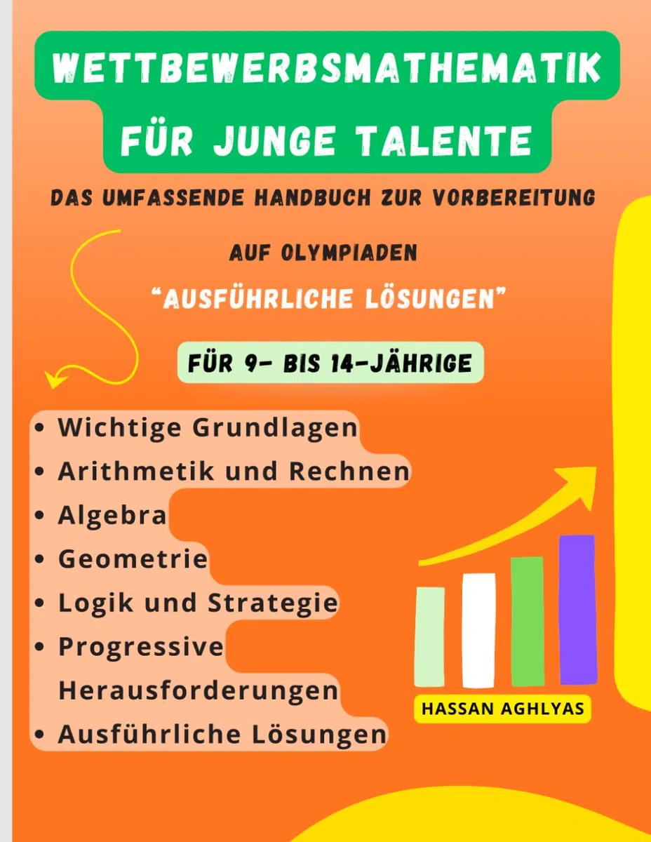 Wettbewerbsmathematik für junge Talente: Das umfassende Handbuch zur Vorbereitung auf Olympiaden