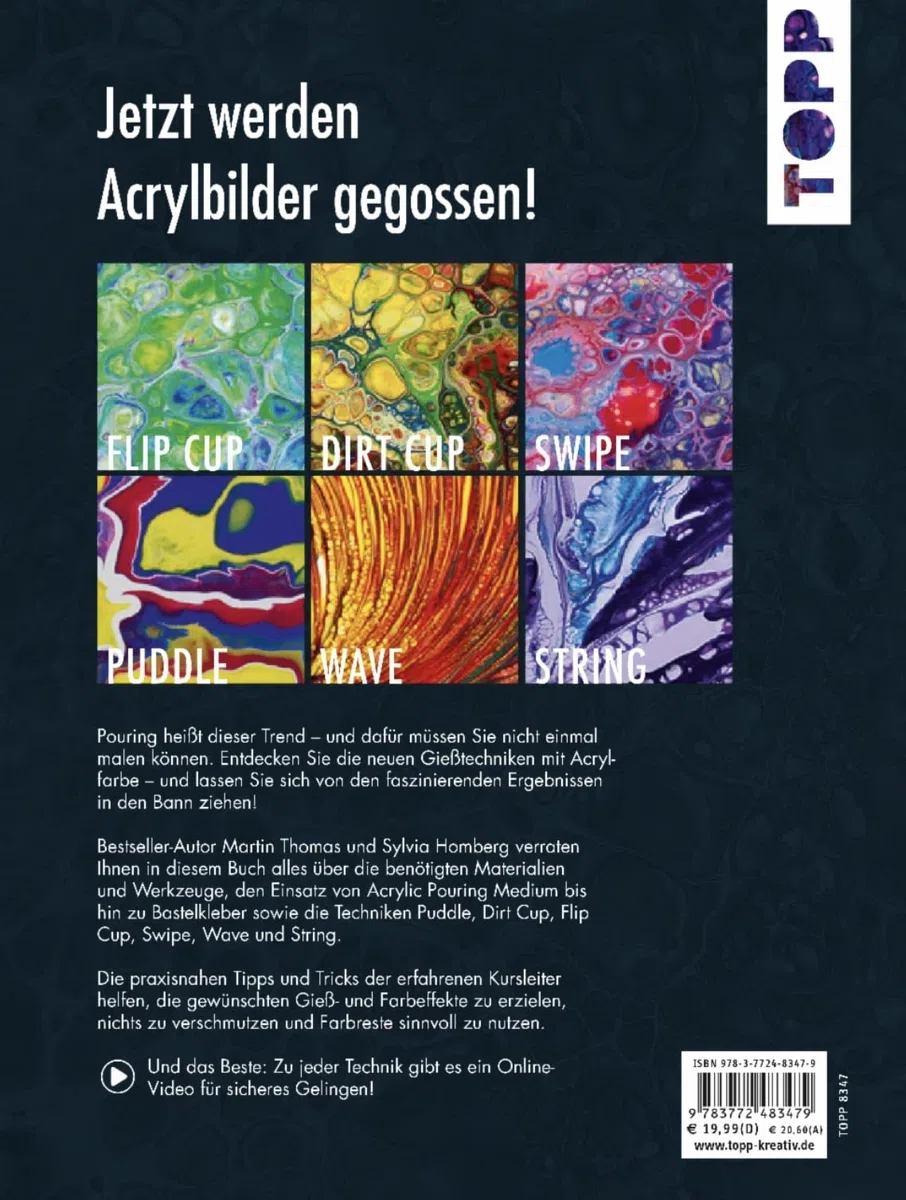 Acrylic Pouring. Der neue Acrylmal-Trend: BILDER gießen!: Fluid Painting. Das Grundlagenbuch. Mit Online-Videos