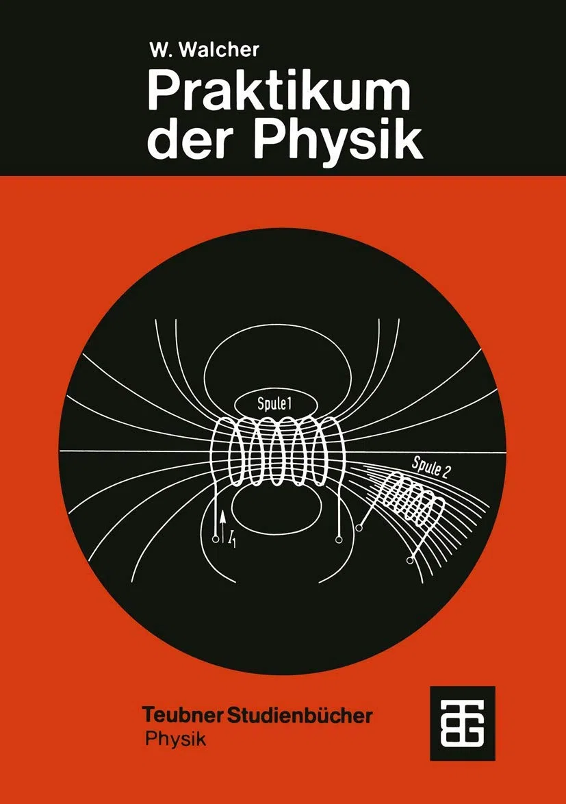 Praktikum der Physik (Teubner Studienbücher Physik)
