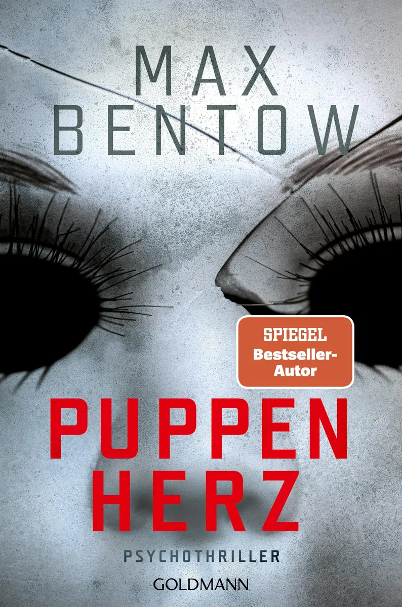 Puppenherz: Psychothriller - Atemlos schnell, verstörend raffiniert - der neue Thriller von SPIEGEL-Bestsellerautor Max Bentow (Ein Fall für Carlotta Weiss und Nils Trojan, Band 3)