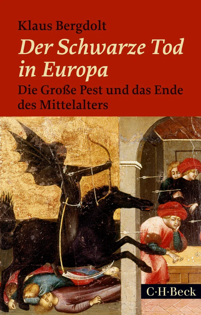 Der Schwarze Tod in Europa: Die Große Pest und das Ende des Mittelalters (Beck Paperback)