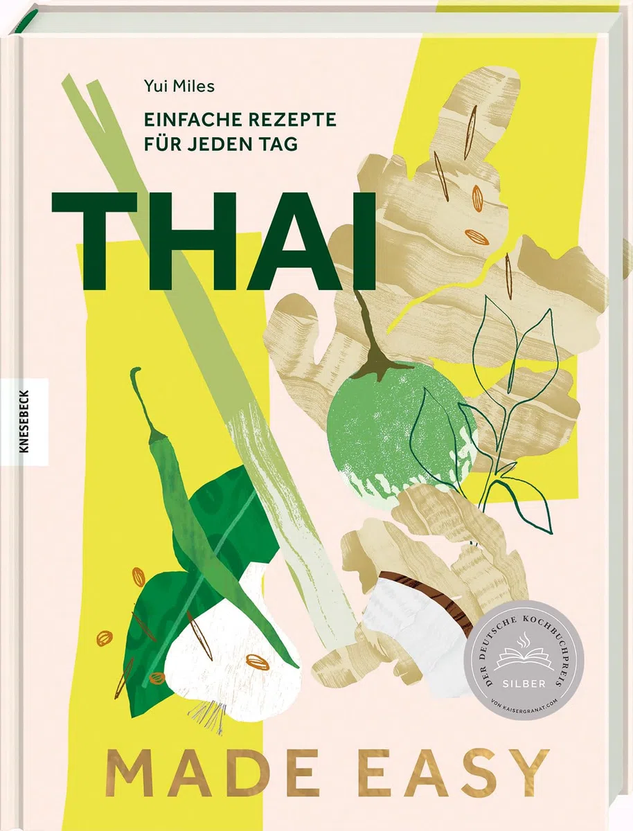 Thai made easy: Einfache Rezepte für jeden Tag. Thailand Kochbuch mit schnellen und authentischen Gerichten der thailändischen Küche