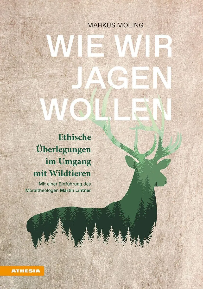 Wie wir jagen wollen: Ethische Überlegungen im Umgang mit Wildtieren