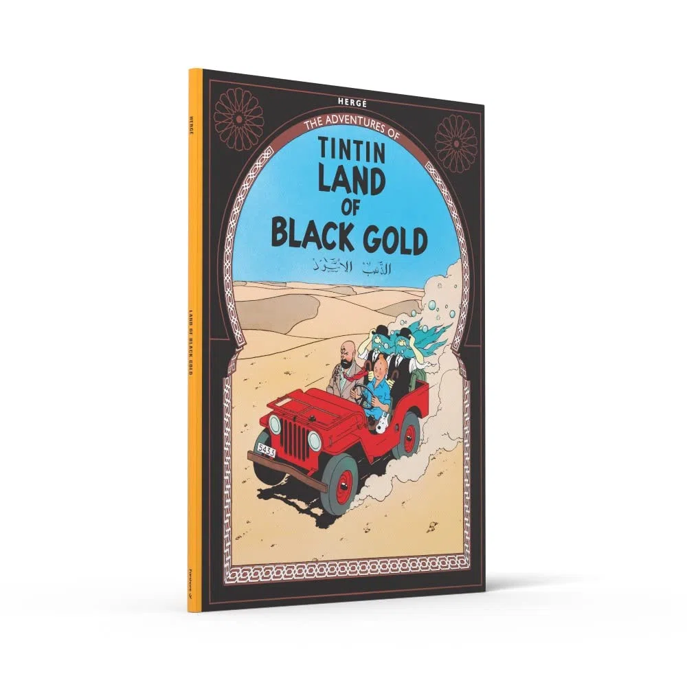 Land of Black Gold: The Official Classic Children’s Illustrated Mystery Adventure Series (The Adventures of Tintin)