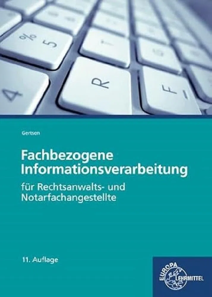 Fachbezogene Informationsverarbeitung: für Rechtsanwalts- und Notarfachangestellte