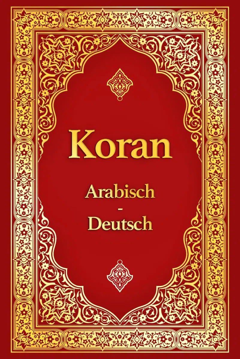 Koran auf Arabisch und Deutsch - zweisprachige Ausgabe: Arabischer Originaltext des heiligen Korans (Quran) mit einfacher deutscher Übersetzung (Paralleltext)