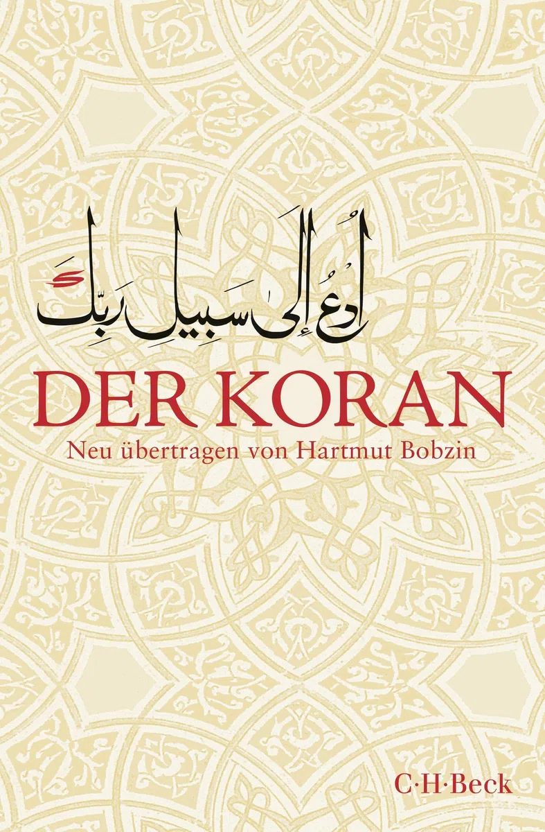 Der Koran: Aus dem Arabischen neu übertragen von Hartmut Bobzin unter Mitarbeit von Katharina Bobzin (Beck Paperback)