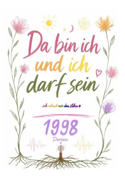 Da bin ich und ich darf sein: ich erlaub mir das Leben