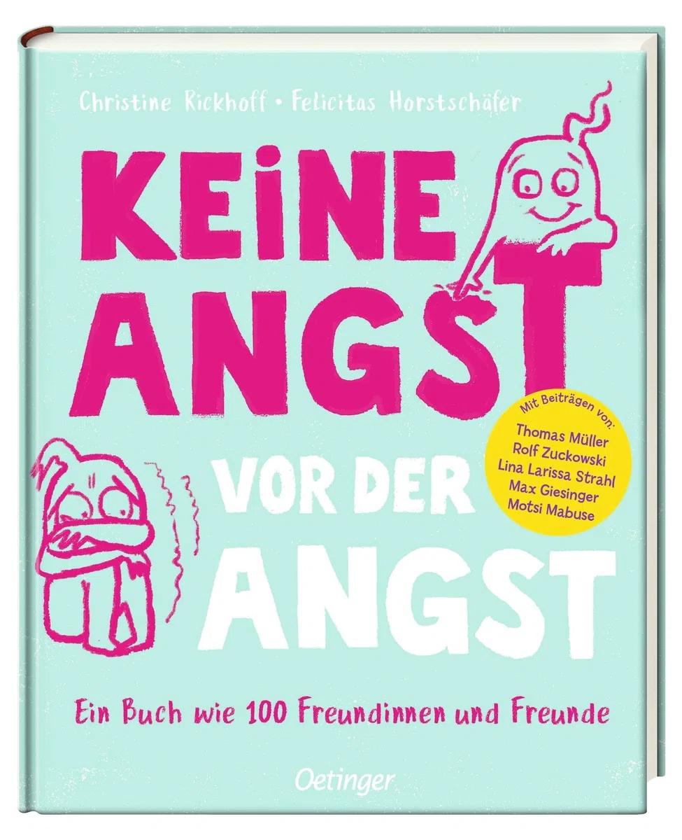 Keine Angst vor der Angst. Ein Buch wie 100 Freundinnen und Freunde: Checker Tobi, Motsi Mabuse und andere Stars erzählen, wie sie ihre Ängste überwinden. Ein Oetinger-Kinderbuch ab 5 Jahren