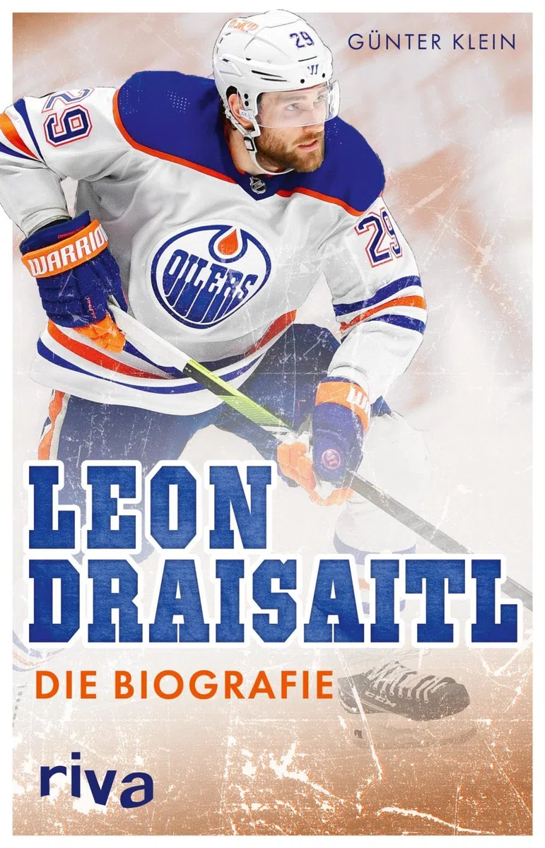 Leon Draisaitl: Die Biografie | Einer der renommiertesten Eishockey-Kenner des Landes über den Superstar des Eishockeys und deutschen Fahnenträger bei den Olympischen Spielen 2026