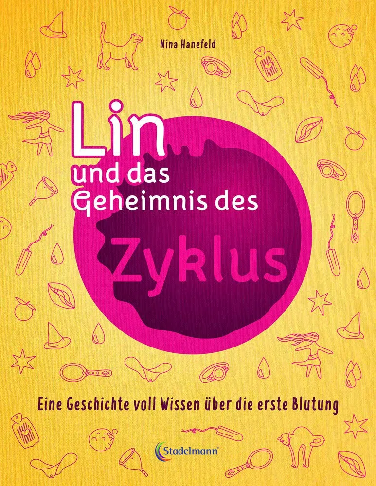 Lin und das Geheimnis des Zyklus: Eine Geschichte voll Wissen über die erste Blutung