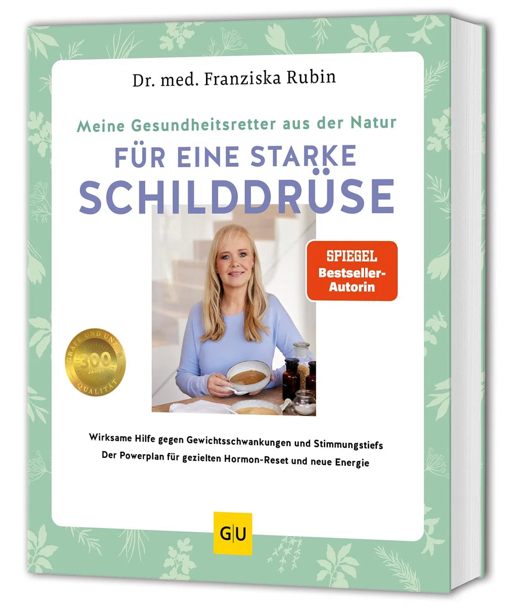 Meine Gesundheitsretter aus der Natur für eine starke Schilddrüse: Natürliche Hilfe bei Gewichtsschwankungen und Stimmungstiefs – Dein Powerplan für mehr Energie