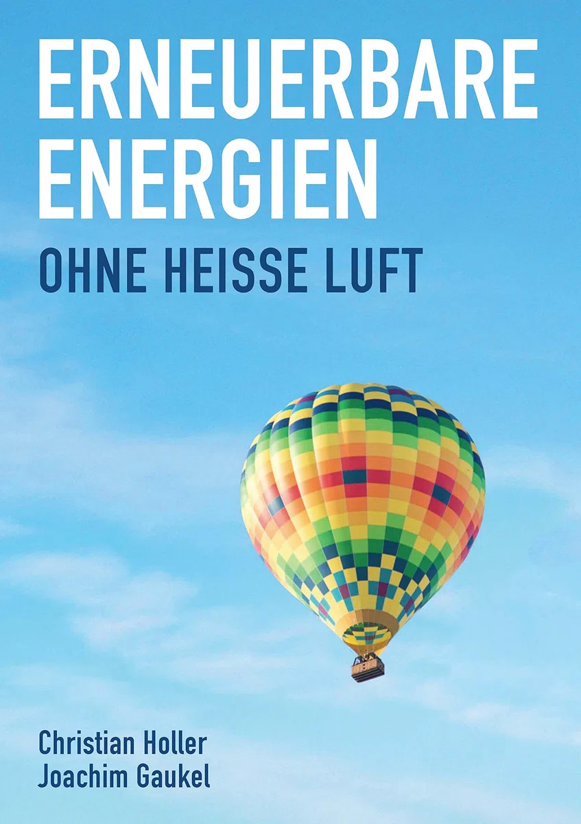 Erneuerbare Energien: Ohne heiße Luft. Herausforderungen, Schutzprojekte, Biodiversität, Lösungen und Potenziale erneuerbarer Energien