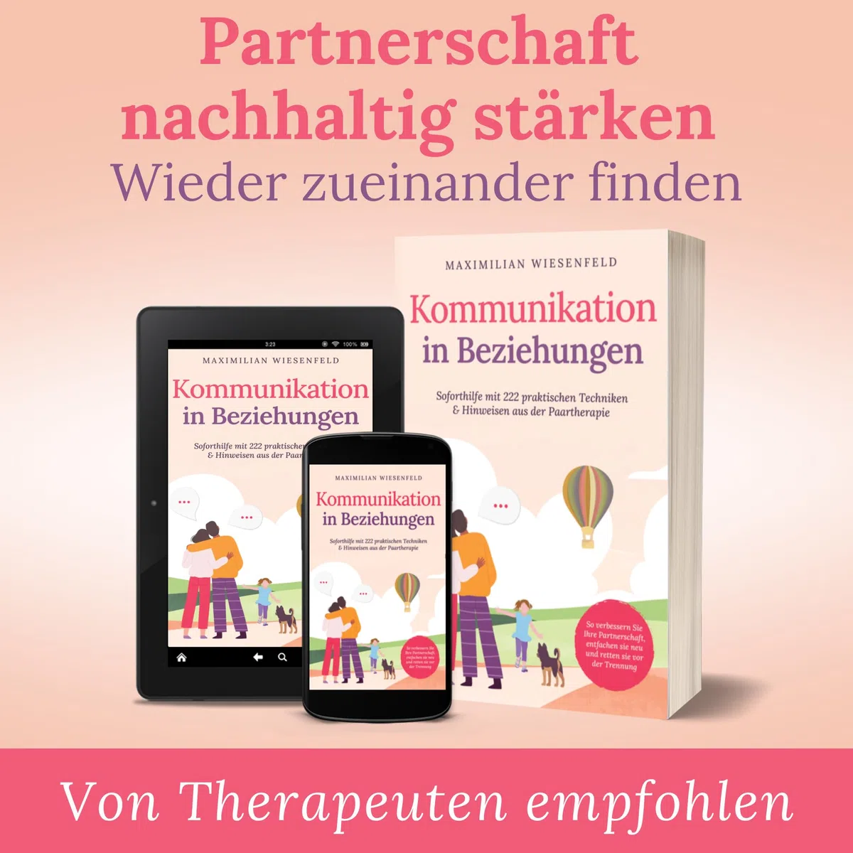 Kommunikation in Beziehungen: Soforthilfe mit 222 praktischen Techniken & Hinweisen aus der Paartherapie. So verbessern Sie Ihre Partnerschaft, entfachen sie neu und retten sie vor der Trennung