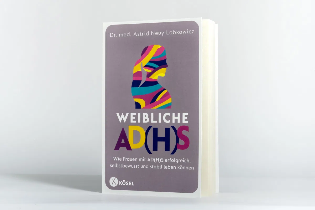 Weibliche AD(H)S: Wie Frauen mit AD(H)S erfolgreich, selbstbewusst und stabil leben können - SPIEGEL-Bestseller-Autorin