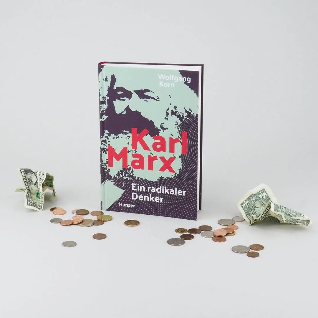 Karl Marx: Ein radikaler Denker