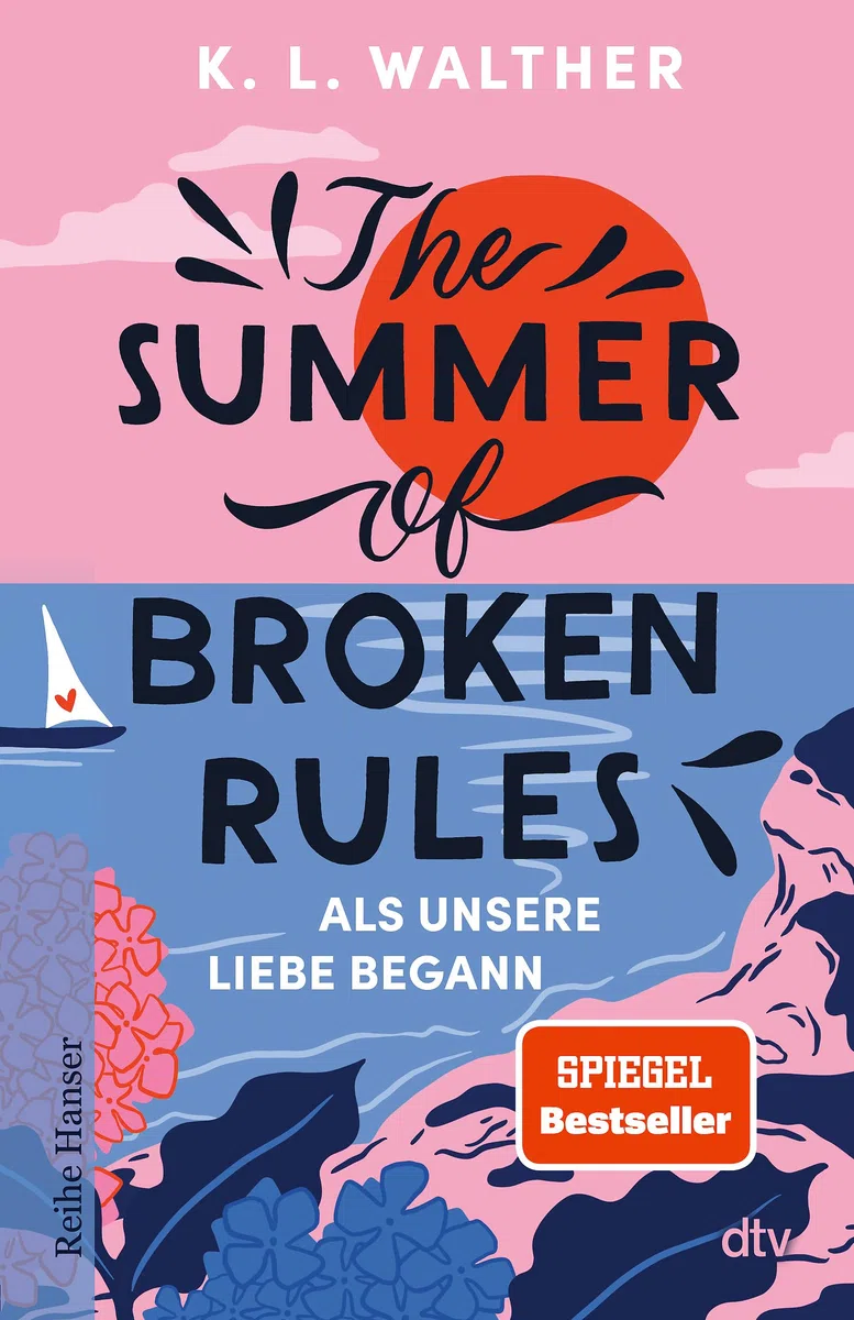 The Summer of Broken Rules: Als unsere Liebe begann | Der perfekte Young-Adult-Sommerroman für alle Fans von ›The Summer I Turned Pretty‹ | Spiegel-Bestseller