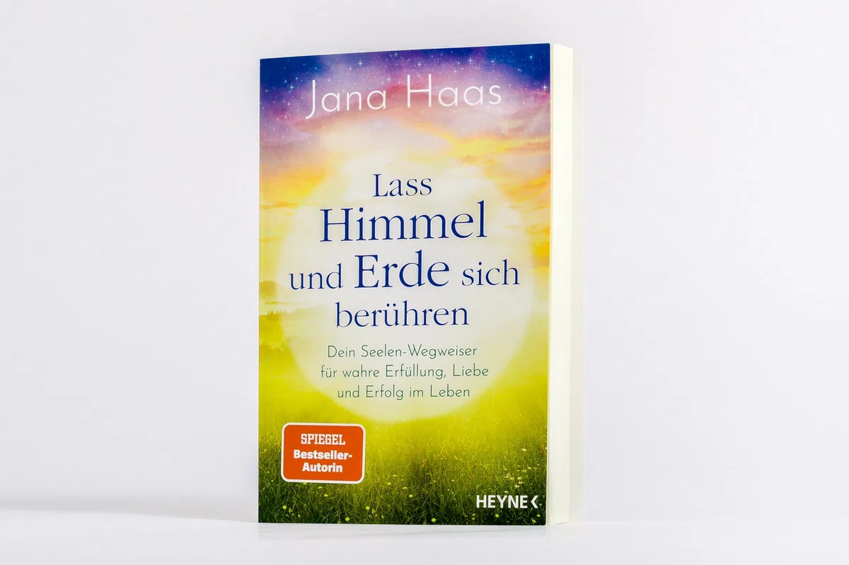 Lass Himmel und Erde sich berühren: Dein Seelen-Wegweiser für wahre Erfüllung, Liebe und Erfolg im Leben