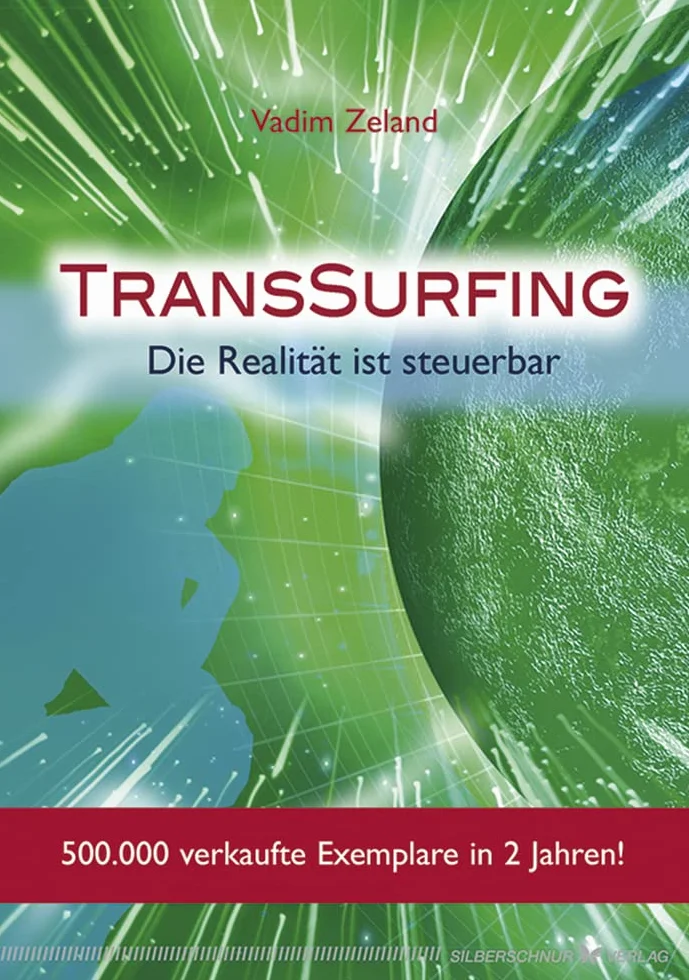 TransSurfing. Die Realität ist steuerbar