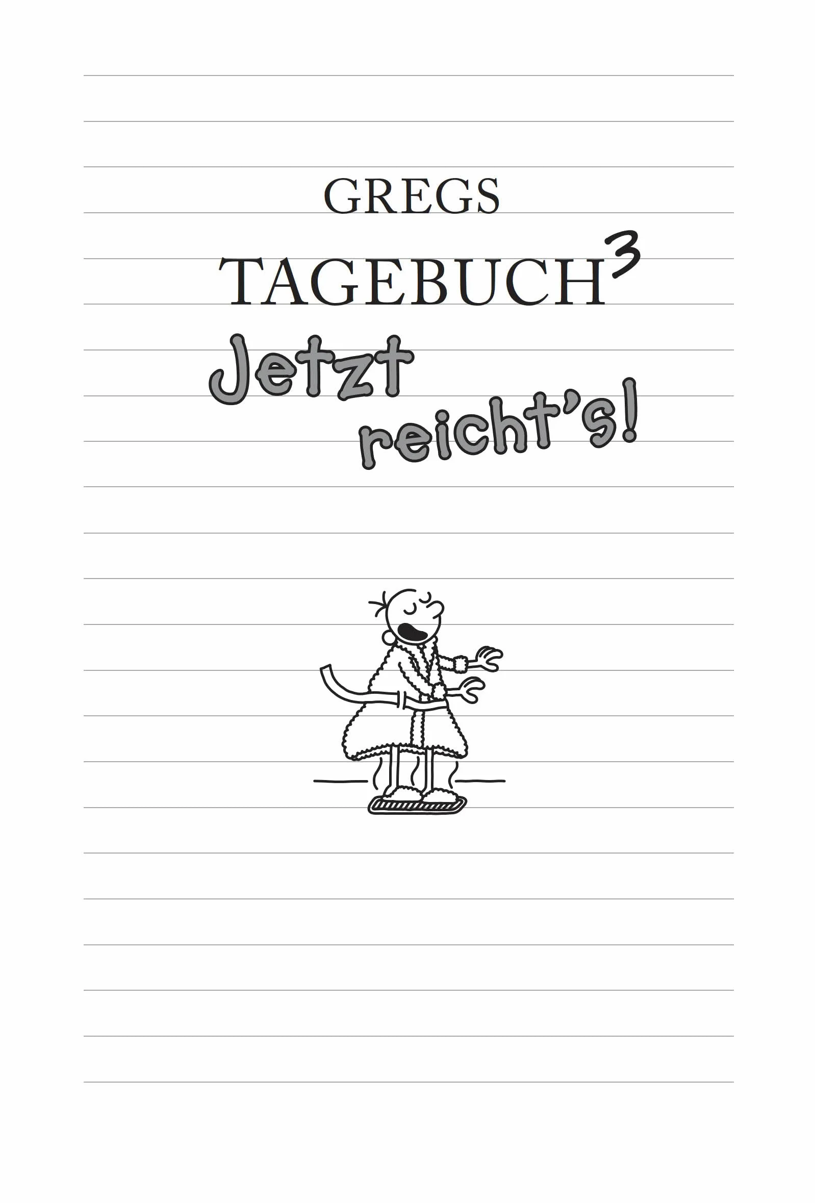 Gregs Tagebuch 3: Jetzt reicht's!