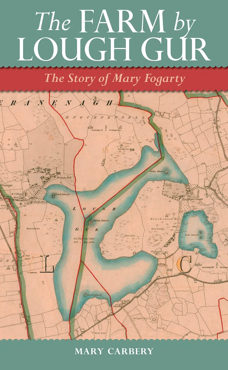 The Farm by Lough Gur: The Story of Mary Fogarty