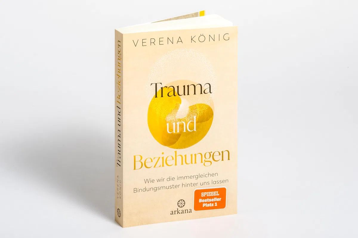 Trauma und Beziehungen: Wie wir die immergleichen Bindungsmuster hinter uns lassen - SPIEGEL Bestseller Platz 1