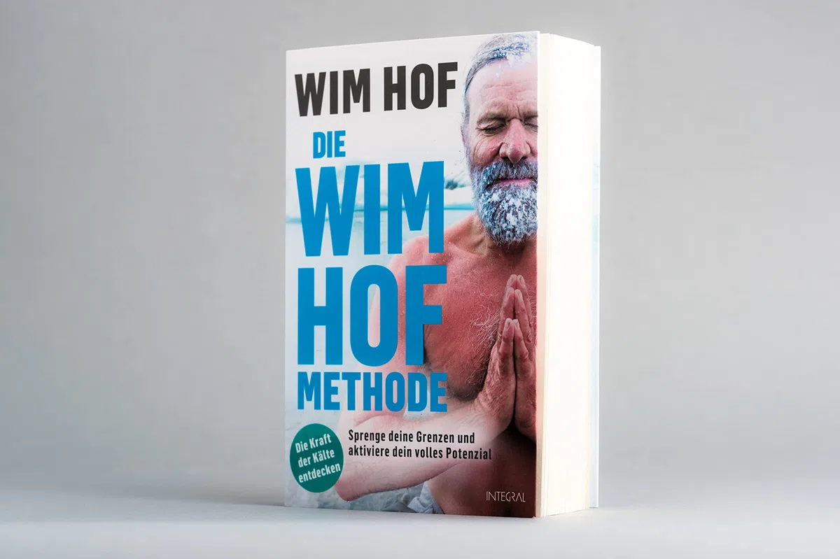 Die Wim-Hof-Methode: Sprenge deine Grenzen und aktiviere dein volles Potenzial. Mit der Kraft der Kälte, bewusster Atmung und mentaler Stärke gesünder, leistungsfähiger und glücklicher werden