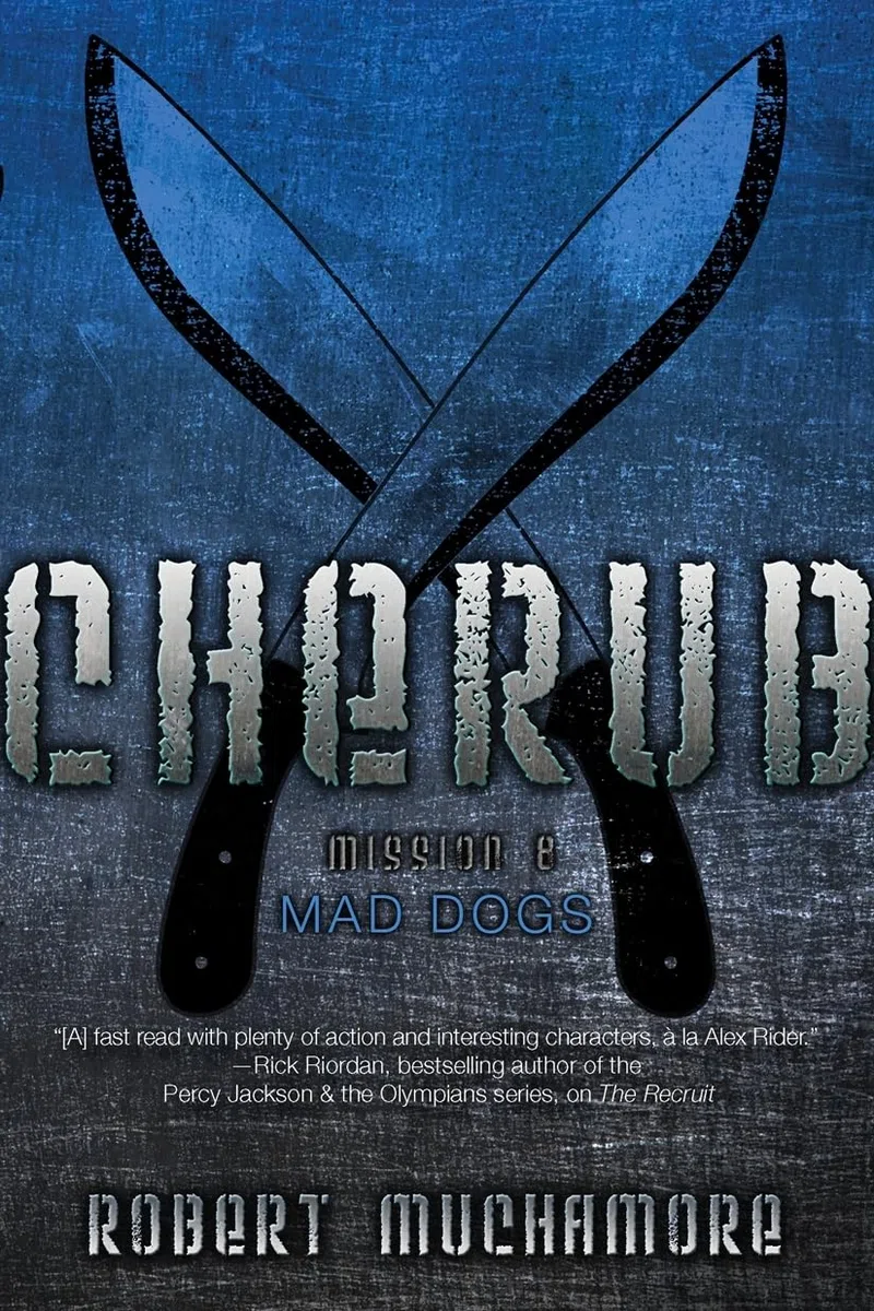 Mad Dogs (Volume 8) (CHERUB, Band 8)