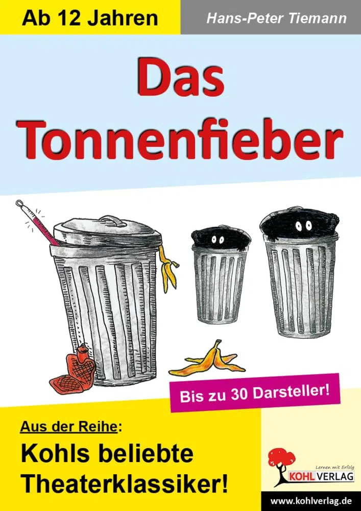 Das Tonnenfieber: Kohls beliebte Theaterklassiker