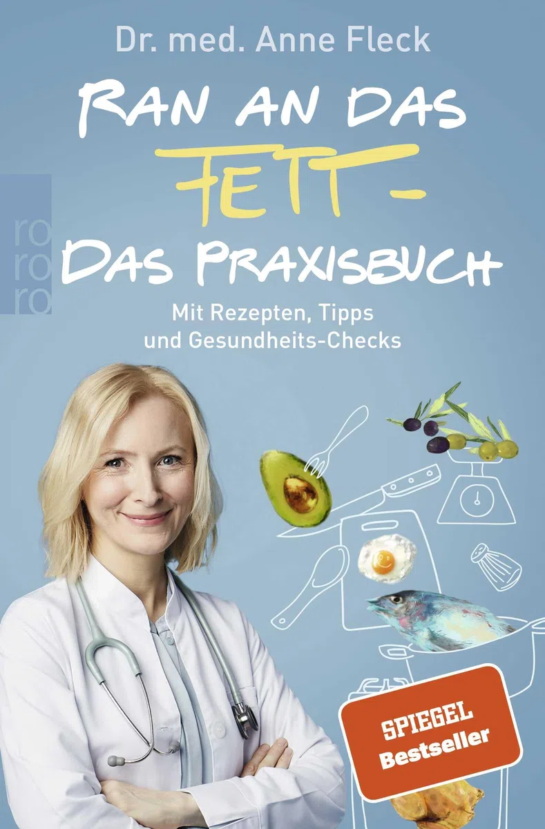 Ran an das Fett - Das Praxisbuch: Mit Rezepten, Tipps und Gesundheits-Checks