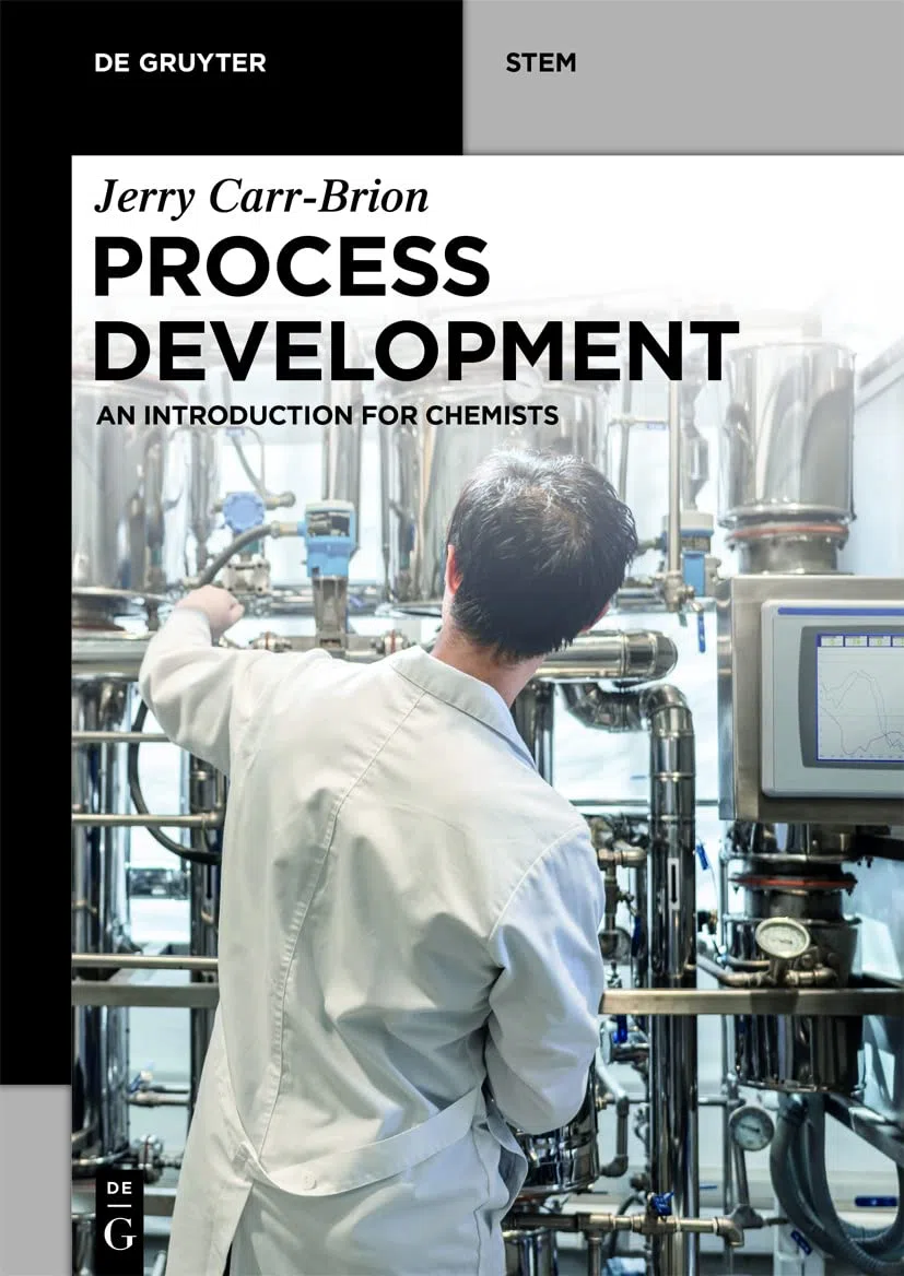 Process Development: An Introduction for Chemists (De Gruyter STEM)